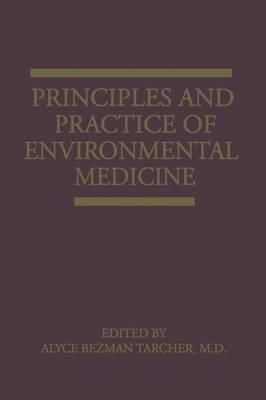 Principles and Practice of Environmental Medicine