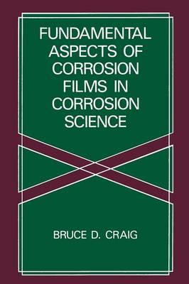 Fundamental Aspects of Corrosion Films in Corrosion Science