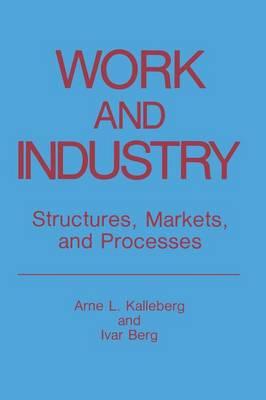 Work and Industry: Structures, Markets, and Processes