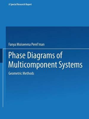 Phase Diagrams of Multicomponent Systems / Izobrazhenie Khimicheskikh Sistem s Lyubym Chislom Komponentov / ИЗОБРАЖЕНИЕ ХИМИЧЕСКИХ СИСТЕМ с ЛЮБЫМ ЧИСЛОМ КОМПОНЕНТОВ: Geometric Methods