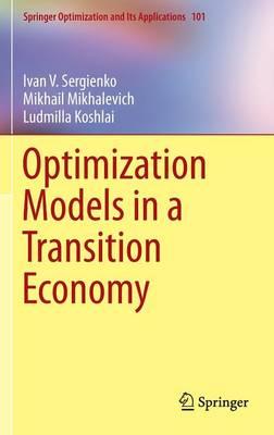Optimization Models in a Transition Economy