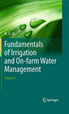 Fundamentals of Irrigation and On-farm Water Management: Volume 1