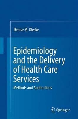 Epidemiology and the Delivery of Health Care Services: Methods and Applications