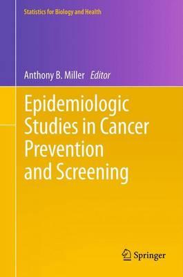 Epidemiologic Studies in Cancer Prevention and Screening