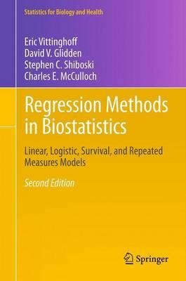 Regression Methods in Biostatistics: Linear, Logistic, Survival, and Repeated Measures Models