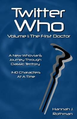 Twitter Who Volume 1: The First Doctor
