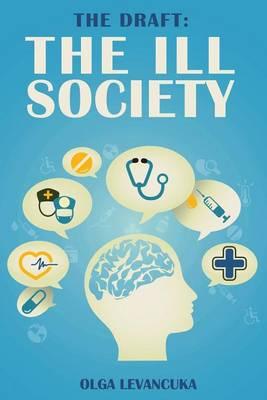 The Draft: The Ill Society.