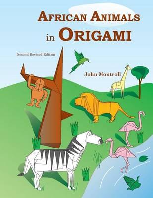 African Animals in Origami: Second Revised Edition