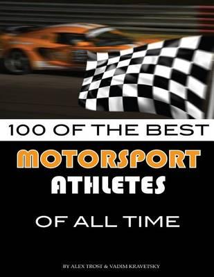 100 of the Best Motorsport Athletes of All Time