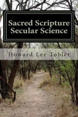 Sacred Scripture Secular Science: A Commentary