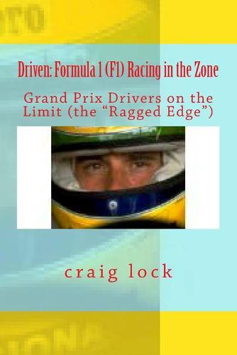 Driven: Formula 1 (F1) Racing in the Zone