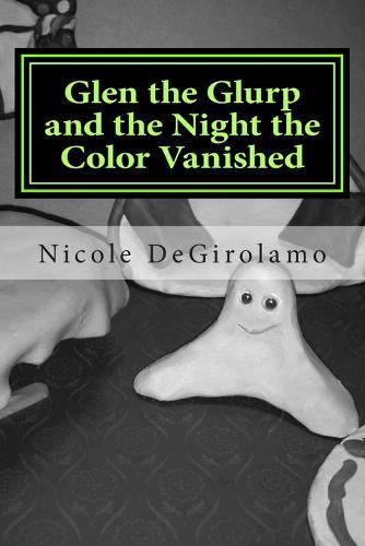 Glen the Glurp and the Night the Color Vanished