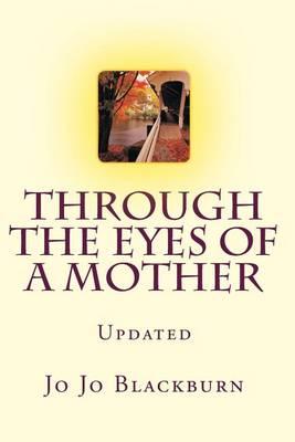 Through the eyes of a mother: New and Improved version