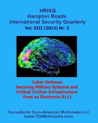 Cyber Defense: Securing Military Systems and Critical Civilian Infrastructure from an Electronic 9/11