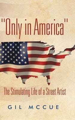 ""Only in America"": The Stimulating Life of a Street Artist