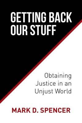 Getting Back Our Stuff: Obtaining Personal Justice in an Unjust World