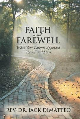 Faith and Farewell: When Your Parents Approach Their Final Days