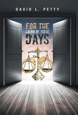 For the Living of These Days