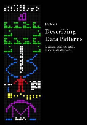 Describing Data Patterns: A general deconstruction of metadata standards