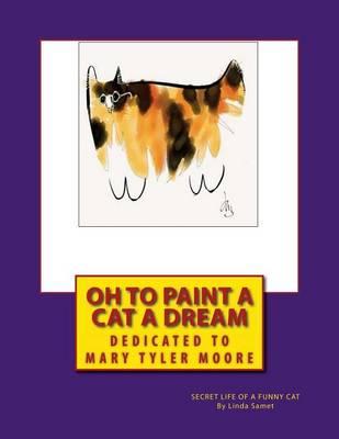 Oh to Paint a Cat Dream: Hopes and Dreams of Cats