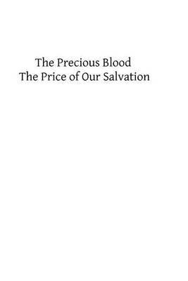 The Precious Blood: The Price of Our Salvation