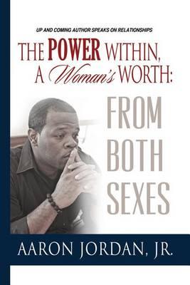 The Power Within, a Woman's Worth: From Both Sexes