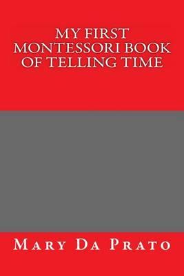 My First Montessori Book of Telling Time