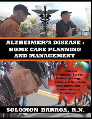Alzheimer's Disease: Home Care Planning and Management