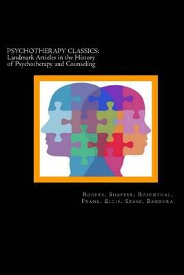 Psychotherapy Classics: Landmark Articles in the History of Psychotherapy and Counseling
