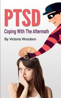 Ptsd - Coping with the Aftermath