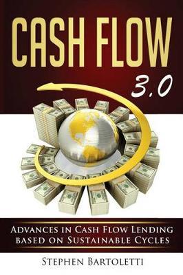 Cash Flow 3.0: Advances in Cash Flow Lending based on Sustainable Cycles