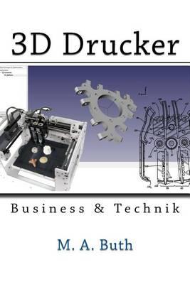 3D Drucker: Technik & Business