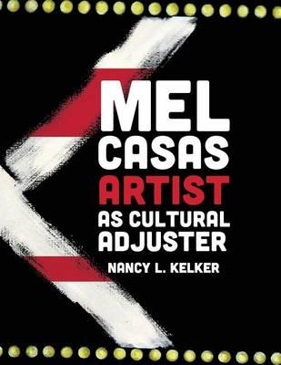 Mel Casas: Artist as Cultural Adjuster