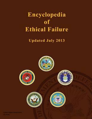 Encyclopedia of Ethical Failure - United States Government - updated July 2013