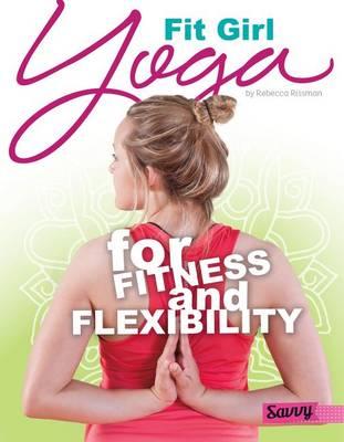 Fit Girl: Yoga for Fitness and Flexibility