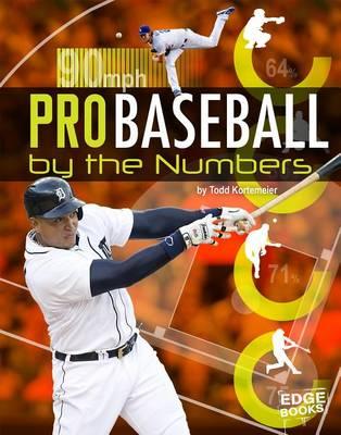 Pro Sports by the Numbers Pro Baseball by the Numbers