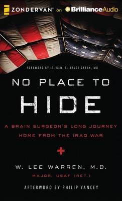 No Place to Hide: A Brain Surgeon's Long Journey Home from the Iraq War, Library Edition