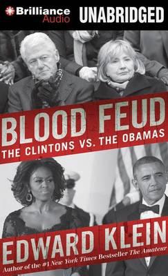 Blood Feud: The Clintons vs. the Obamas; Library Edition