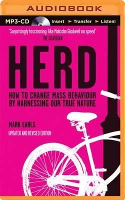 Herd: How to Change Mass Behavior by Harnessing Our True Nature