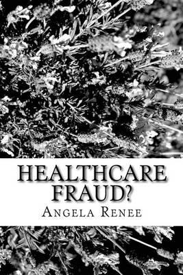 Healthcare Fraud?: Let me tell you a story.......
