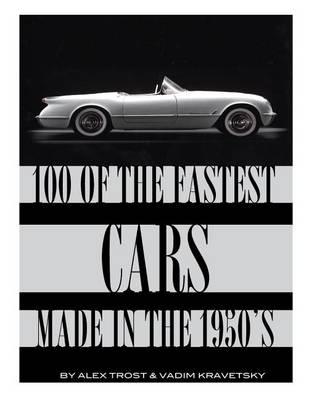 100 of the Fastest Cars Made in The 1950's