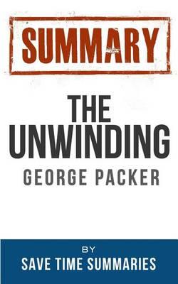 Book Summary -- The Unwinding
