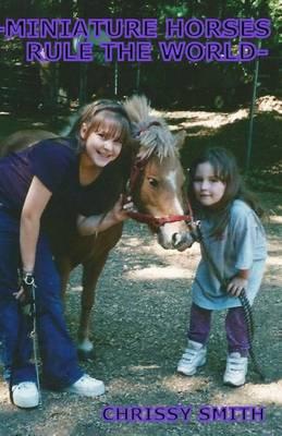 -Miniature Horses Rule the World-