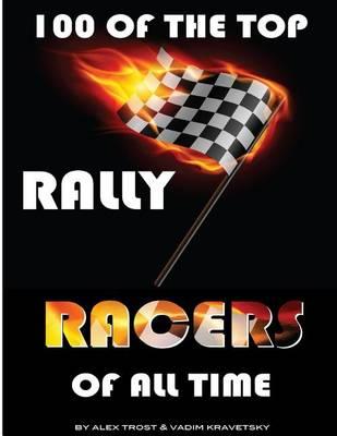 100 of the Top Rally Racers of All Time