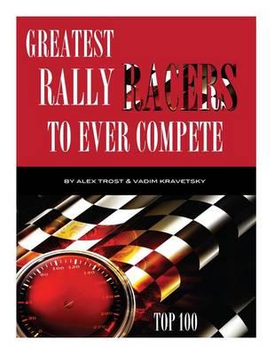 Greatest Rally Racers to Ever Compete: Top 100