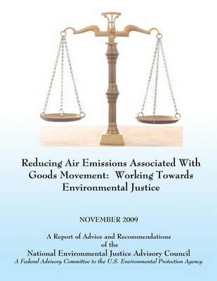 Reducing Air Emissions Associated With Goods Movement: Working Towards Environmental Justice