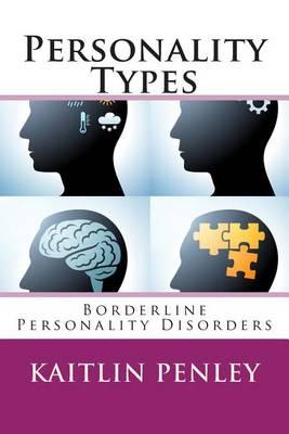 Personality Types: Borderline Personality Disorders