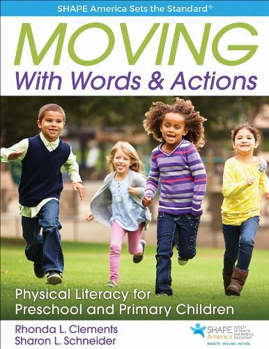 Moving with Words & Actions: Physically Literate Learning for Children Ages 3 to 8