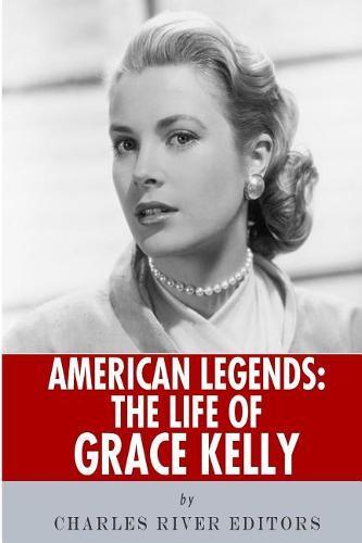 American Legends: The Life of Grace Kelly