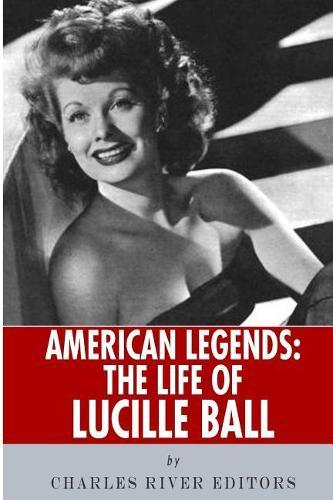 American Legends: The Life of Lucille Ball